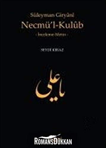 Süleyman Giryâni Necmü'l-Kulûb - Inceleme-Metin Books