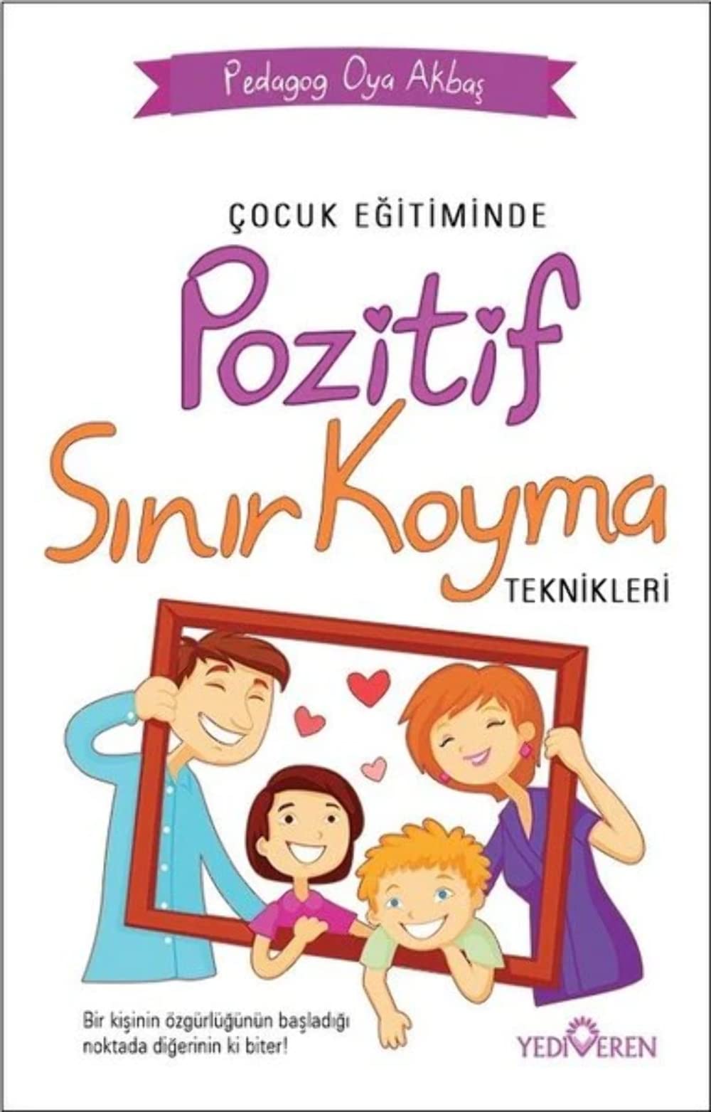 Cocuk Egitiminde Pozitif Sinir Koyma Teknikleri Books