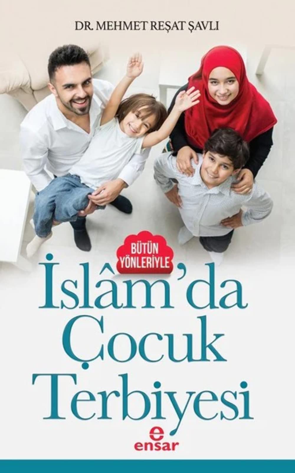 Bütün Yönleriyle Islamda Cocuk Terbiyesi Social Sciences