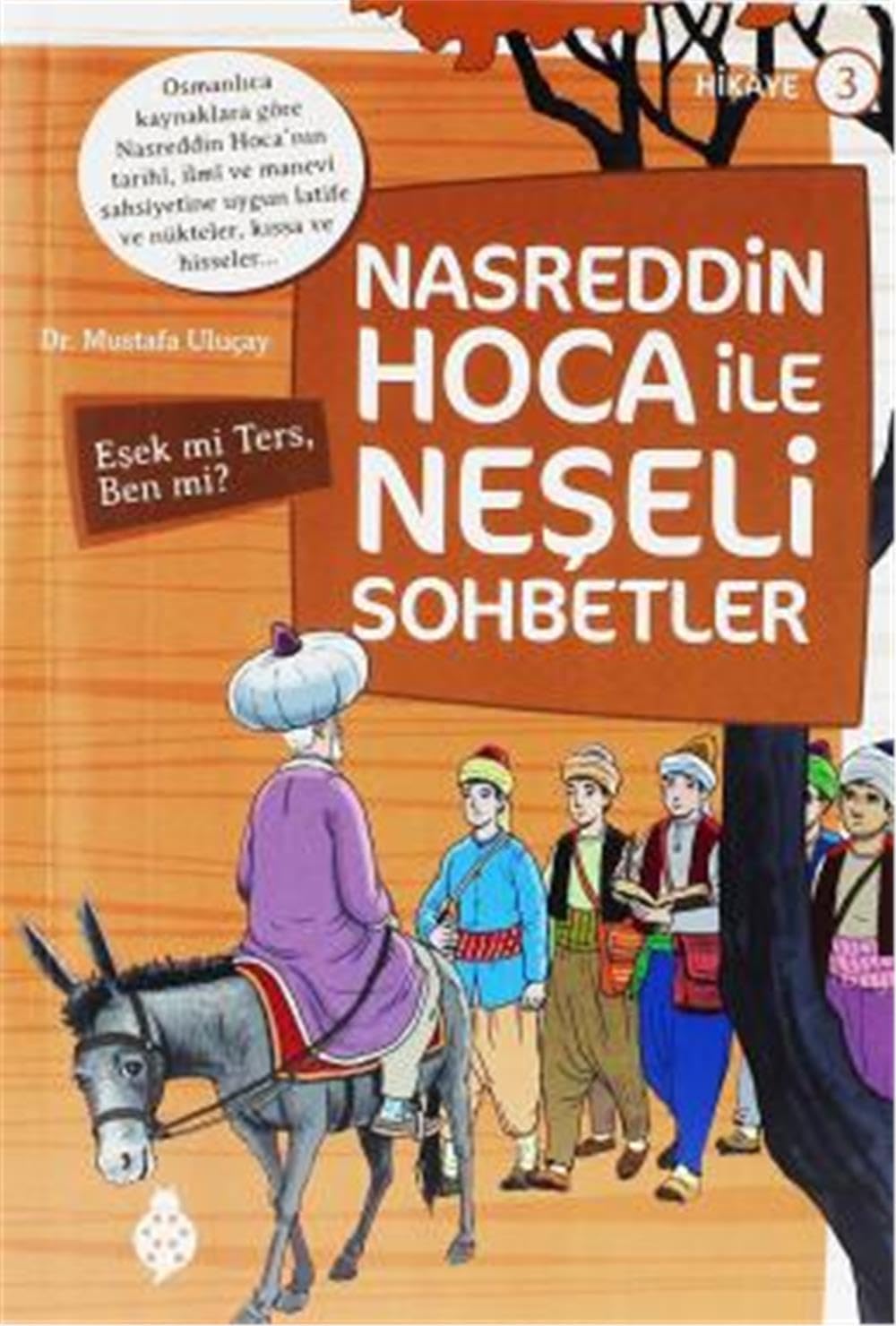 Nasreddin Hoca ile Neşeli Sohbetler 3: Eşek mi Ters, Ben mi? Contemporary literature