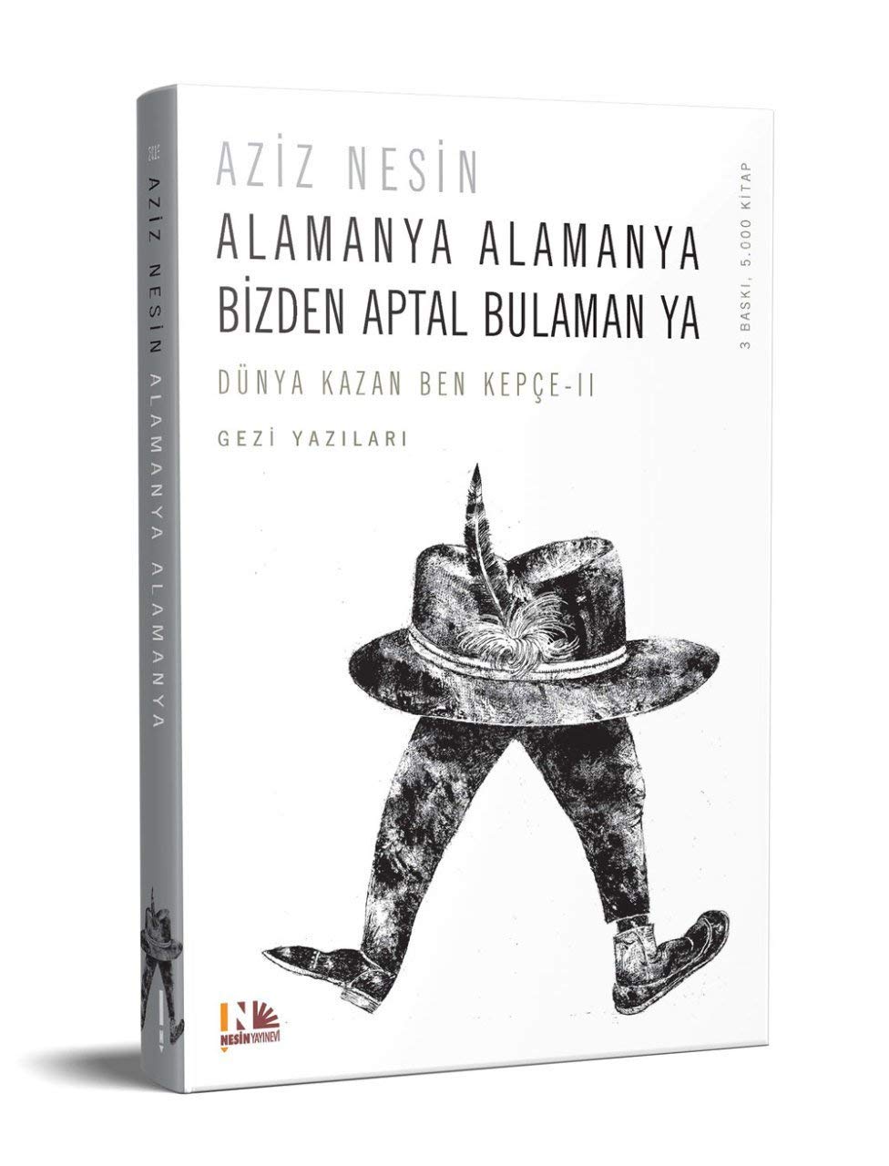 Alamanya Alamanya Bizden Aptal Bulaman Ya: Dünya Kazan Ben Kepçe - 2 Historical Fiction