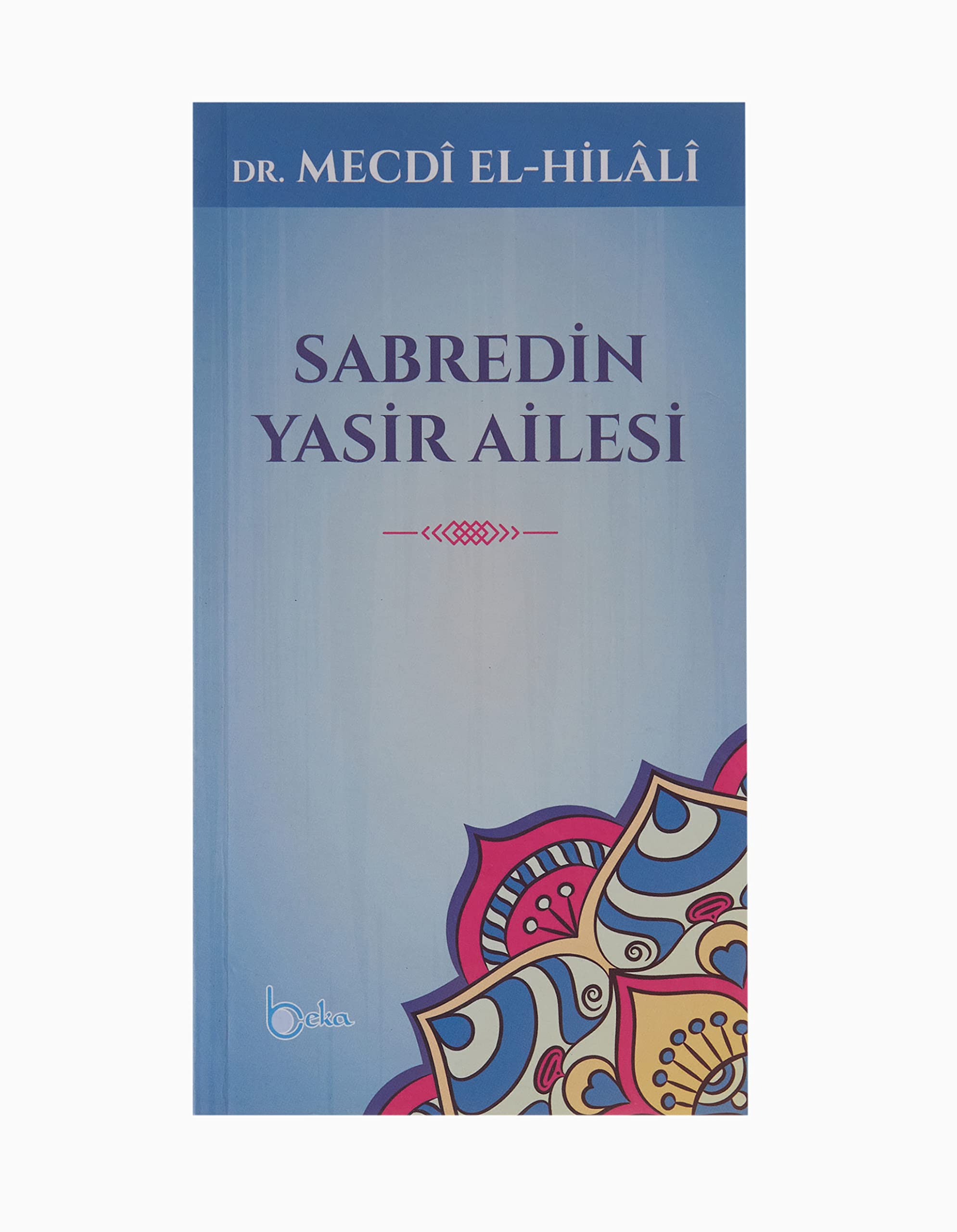 Sabredin Ey Yasir Ailesi Religion & Esotericism