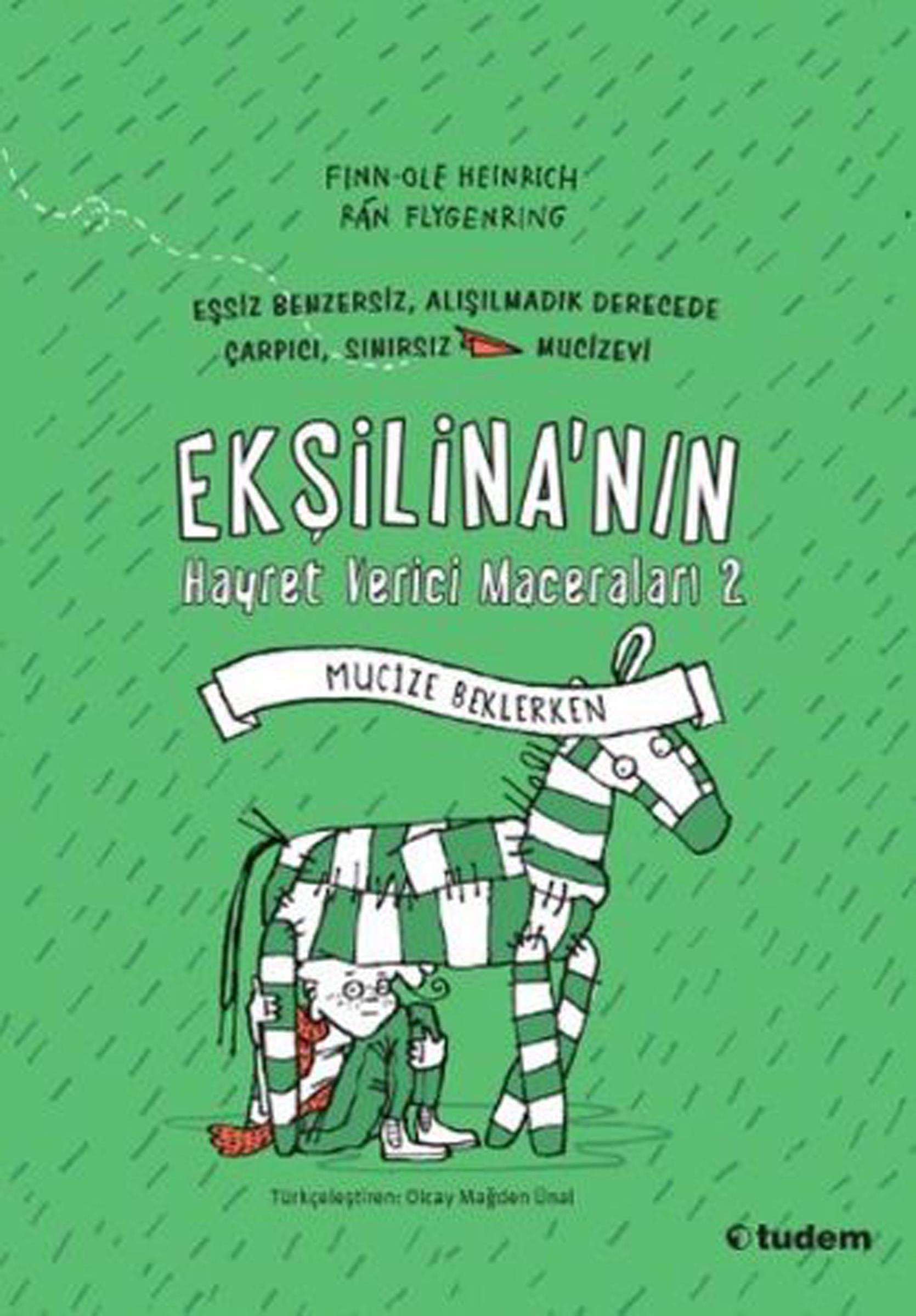 Ekşilina'nın Hayret Verici Maceraları 2: Mucize Beklerken: Eşsiz Benzersiz, Alışılmadık Derecede Çarpıcı, Sınırsız Mucizevi book