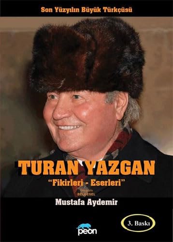 Turan Yazgan - Fikirleri Ve Eserleri Politics & History