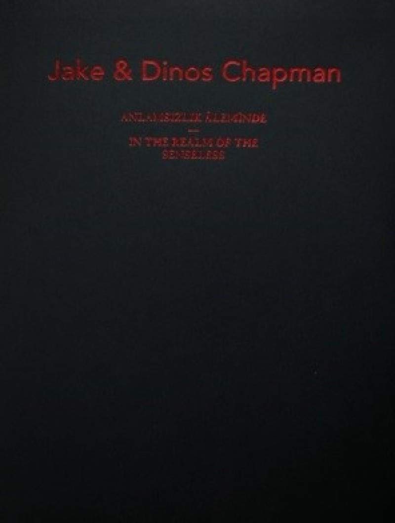Jake ve Dinos Chapman (Ciltli): Anlamsızlık Aleminde Books