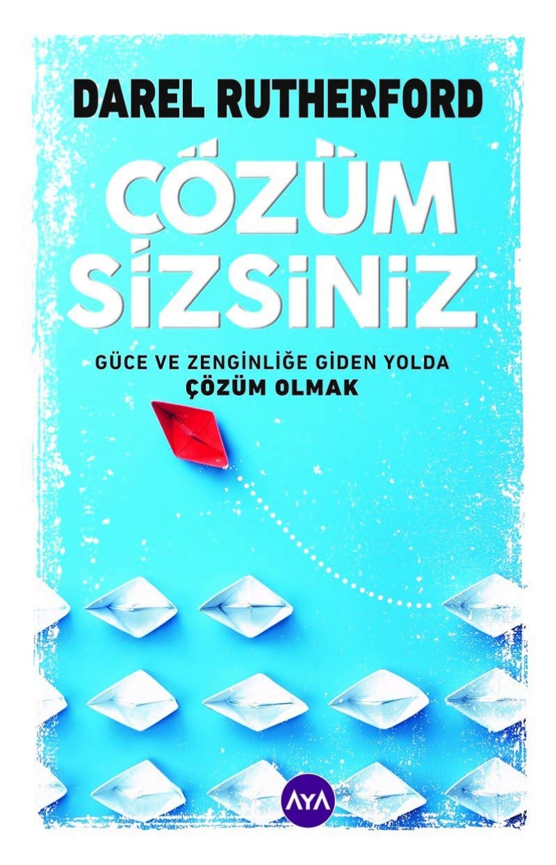 Çözüm Sizsiniz: Güce ve Zenginliğe Giden Yolda Çözüm Olmak book