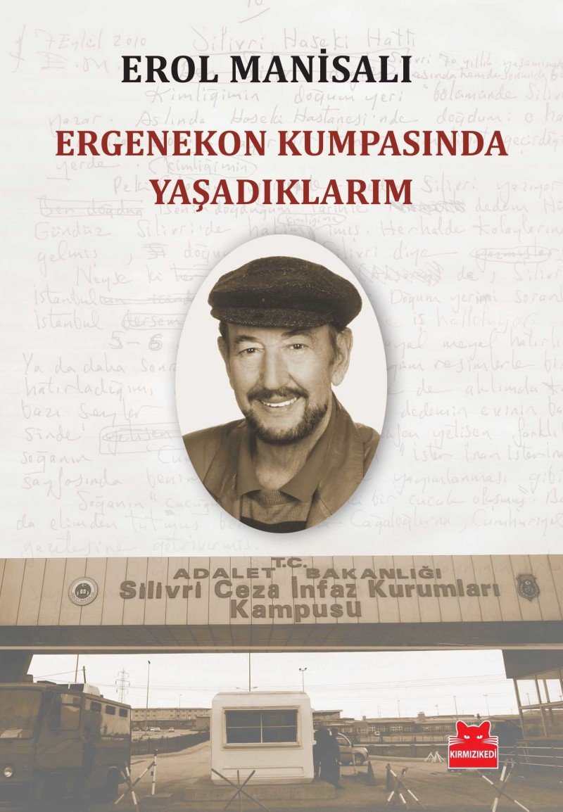 Ergenekon Kumpasinda Yasadiklarim Art & Literature