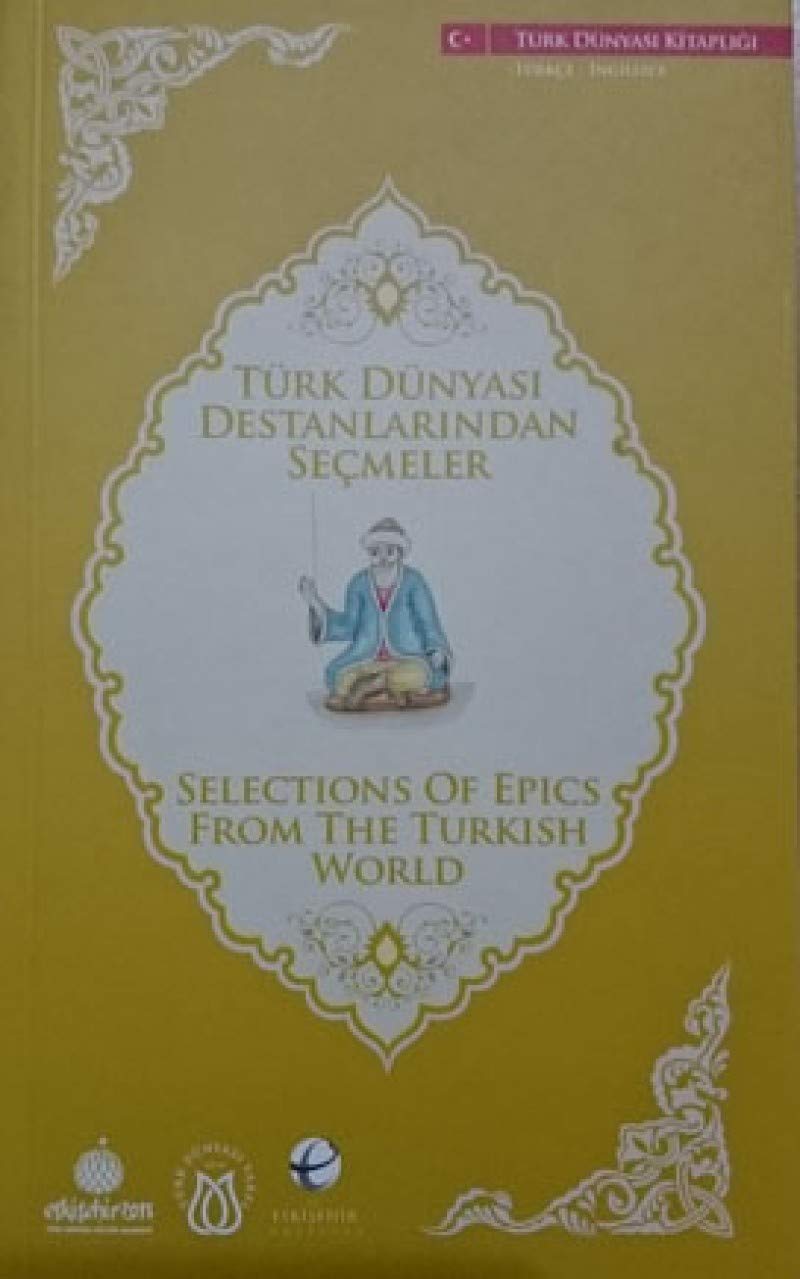 Türk Dünyası Destanlarından Seçmeler (İngilizce-Türkçe) book