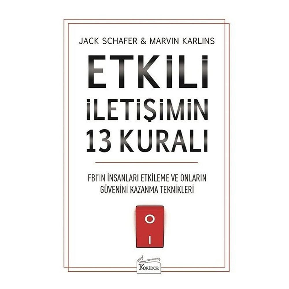 Etkili İletişimin 13 Kuralı: FBI'ın İnsanları Etkileme ve Onların Güvenini Kazanma Teknikleri Lifestyle