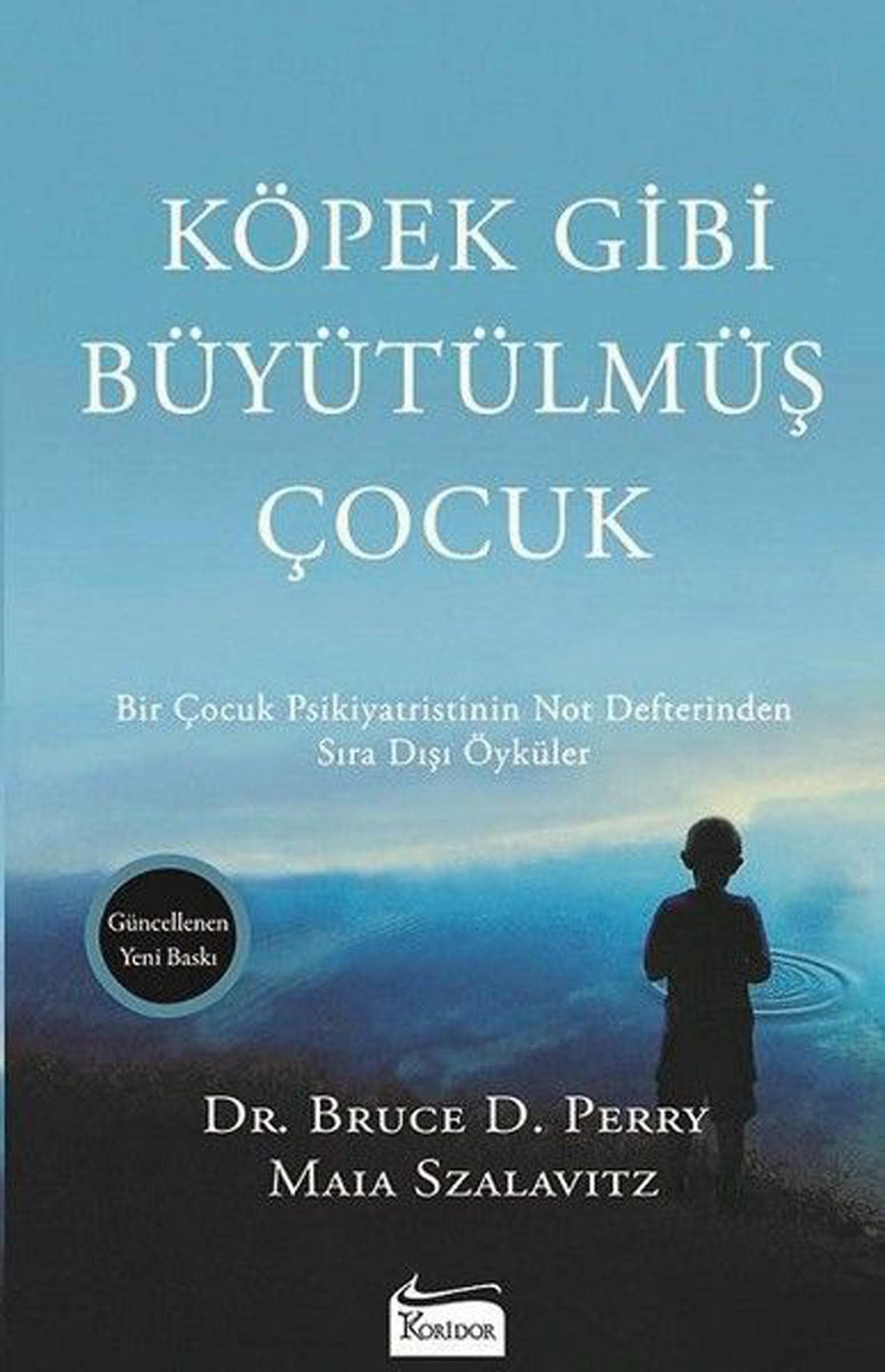 Köpek Gibi Büyütülmüş Çocuk: Bir Çocuk Psikiyatristinin Not Defterinden Sıra Dışı Öyküler Psychology
