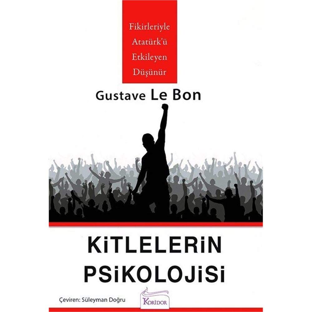 Kitlelerin Psikolojisi: Fikirleriyle Atatürk’ü Etkileyen Düşünür Psychology