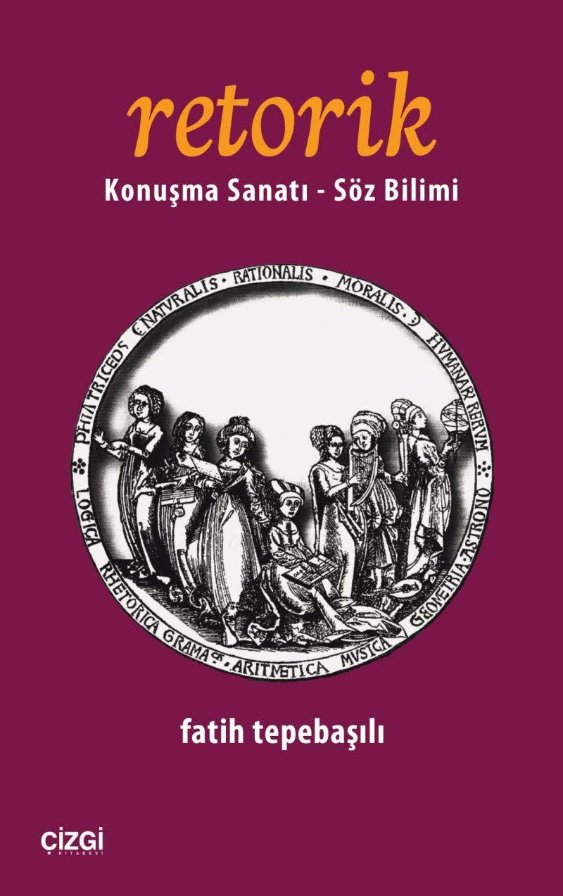 Retorik Konu?ma Sanat? Söz Bilimi Fatih Tepeba??l? Books
