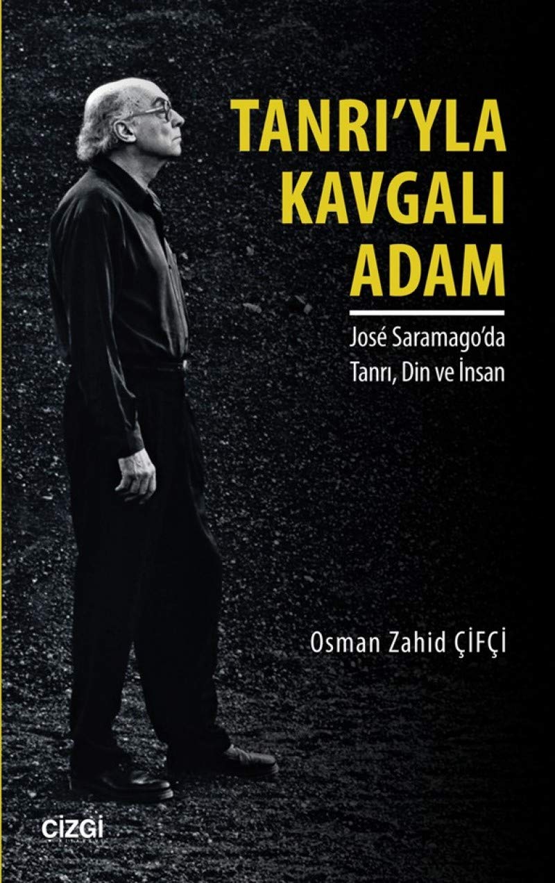 Tanrı'yla Kavgalı Adam: Jose Saramogo'da Tanrı, Din ve İnsan Philosophy