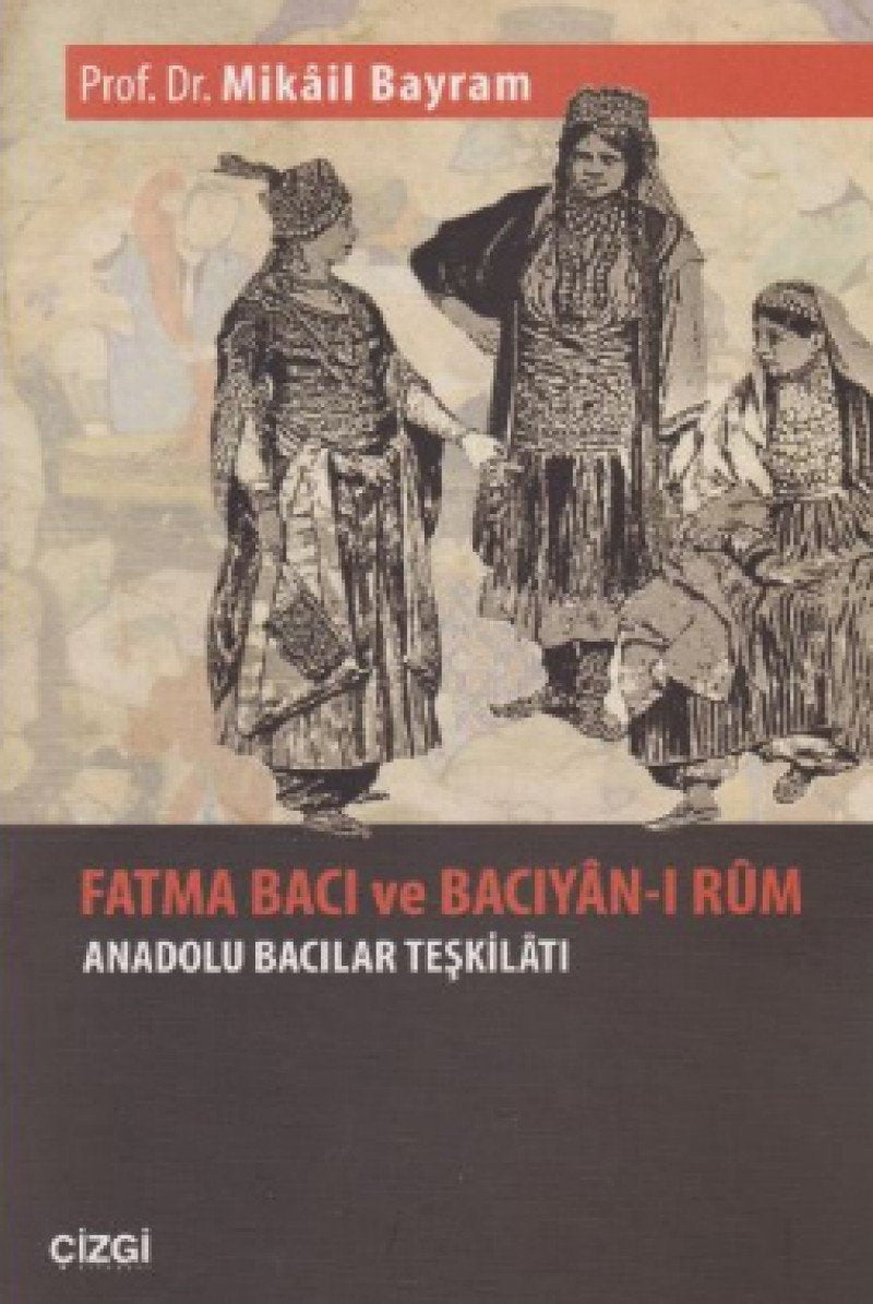 Fatma Baci ve Baciyan-i Rum Anadolu Bacilar Teskilati Fairy Tales & Legends