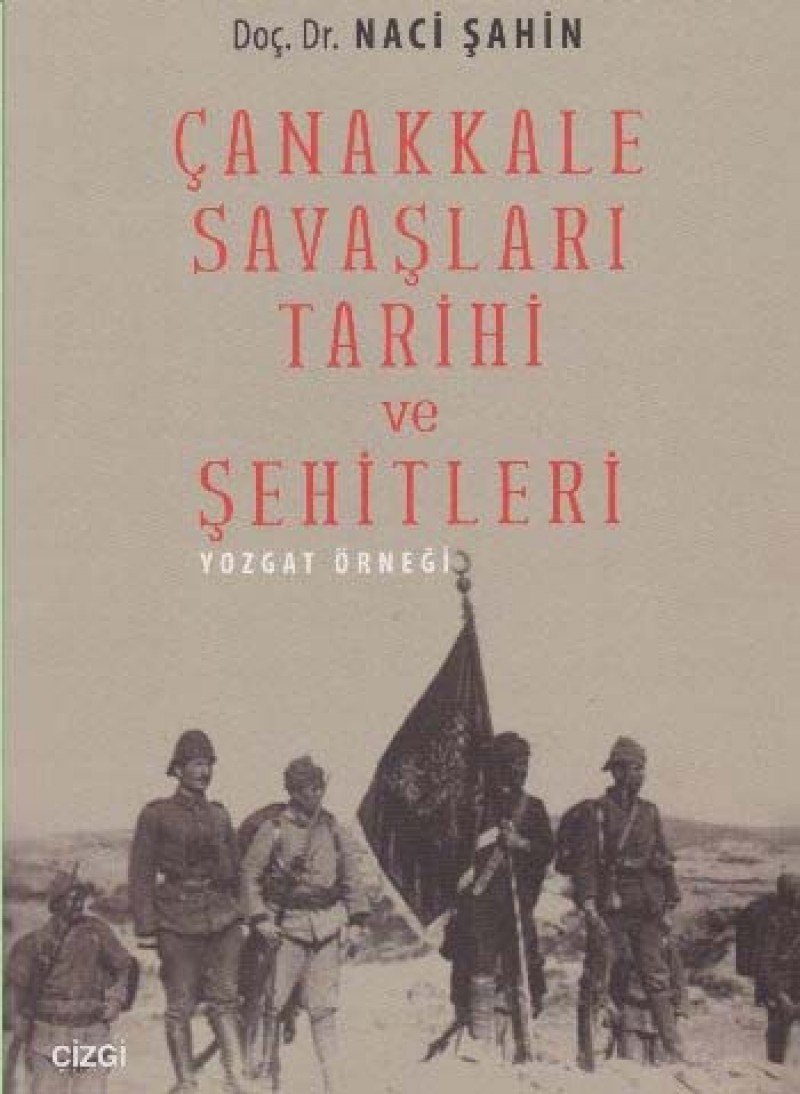 Canakkale Savaslari Tarihi ve Sehitleri - Yozgat Örnegi Books