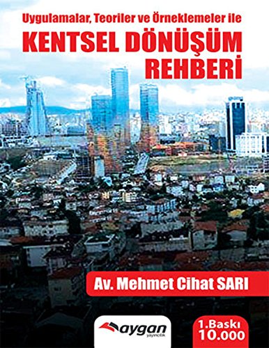 Uygulamalar, Teoriler ve Örneklemeler ile Kentsel Dönüsüm Rehberi Books