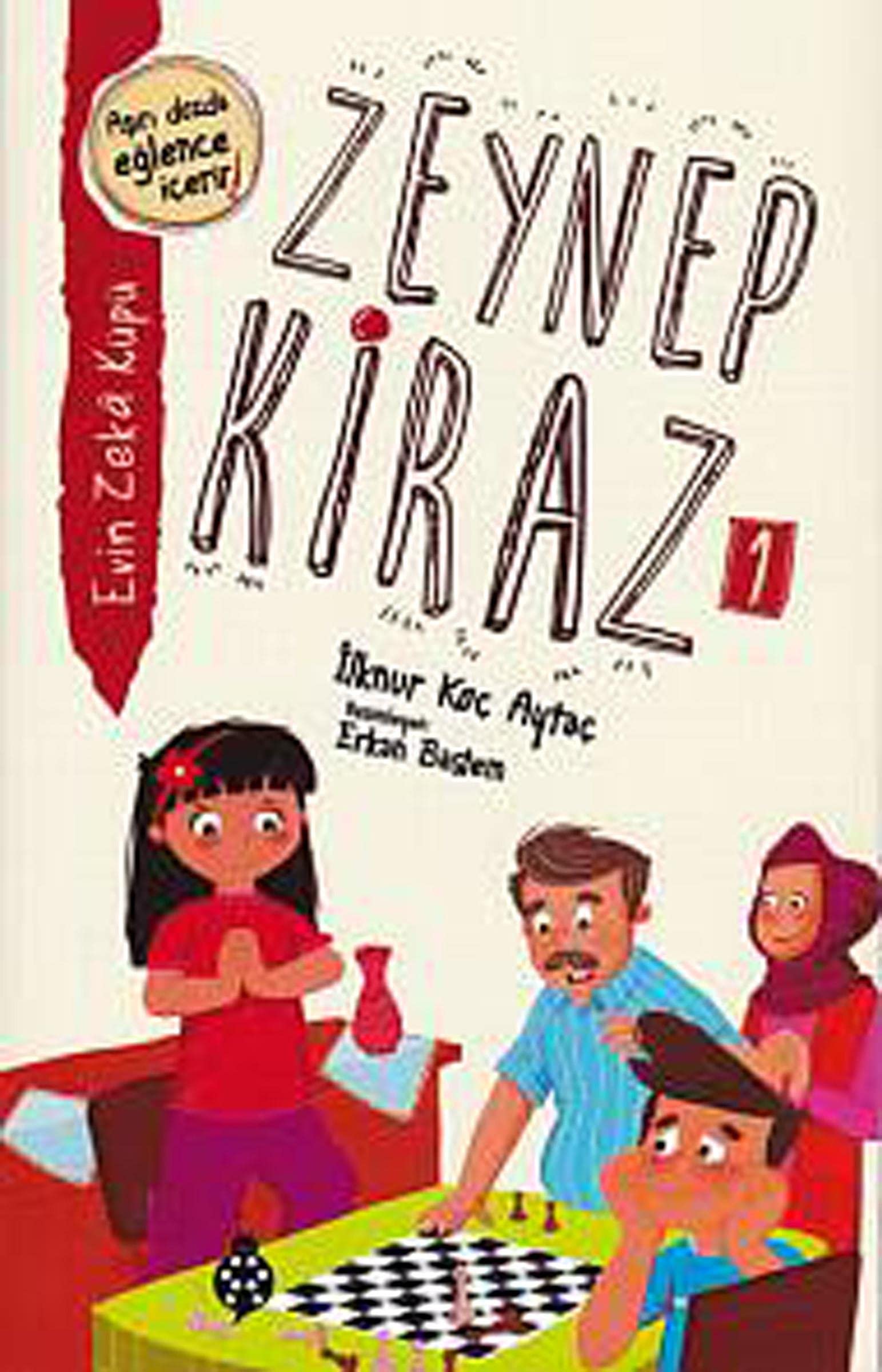 Zeynep Kiraz 1 - Evin Zeka Küpü: Aşırı dozda eğlence içerir! Contemporary literature