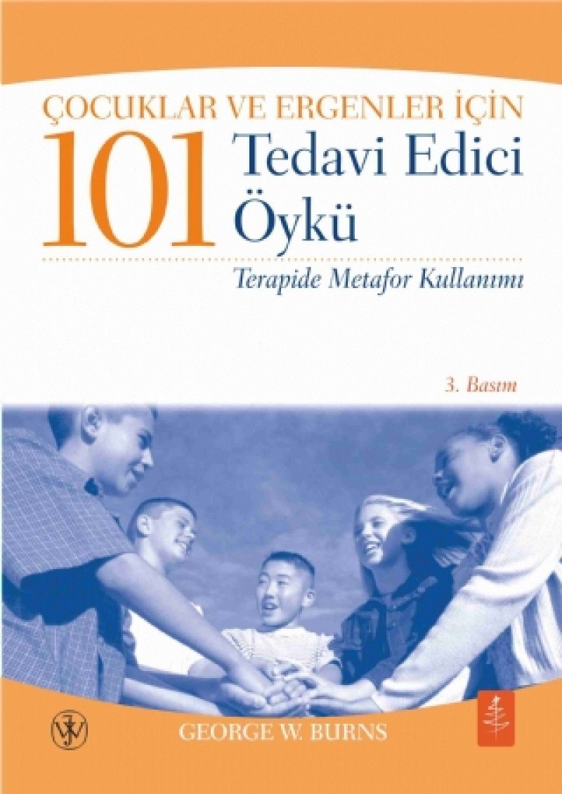 Çocuklar ve Ergenler İçin 101 Tedavi Edici Öykü: Terapide Metafor Kullanımı Psychology