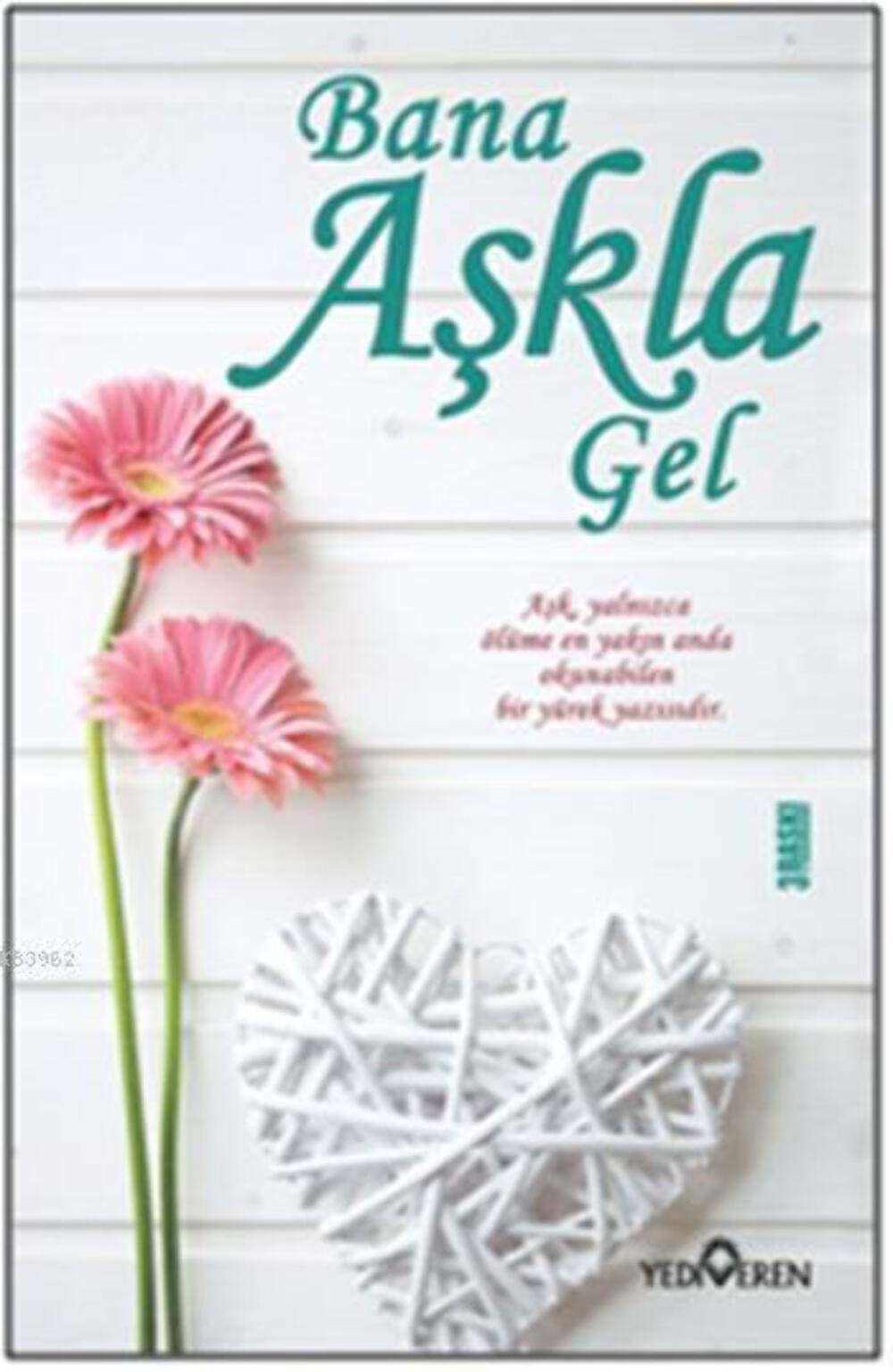 Bana Askla Gel: Aşk, sadece ölüme en yakın anda okunabilen bir yürek yazısıdır. Historical Fiction