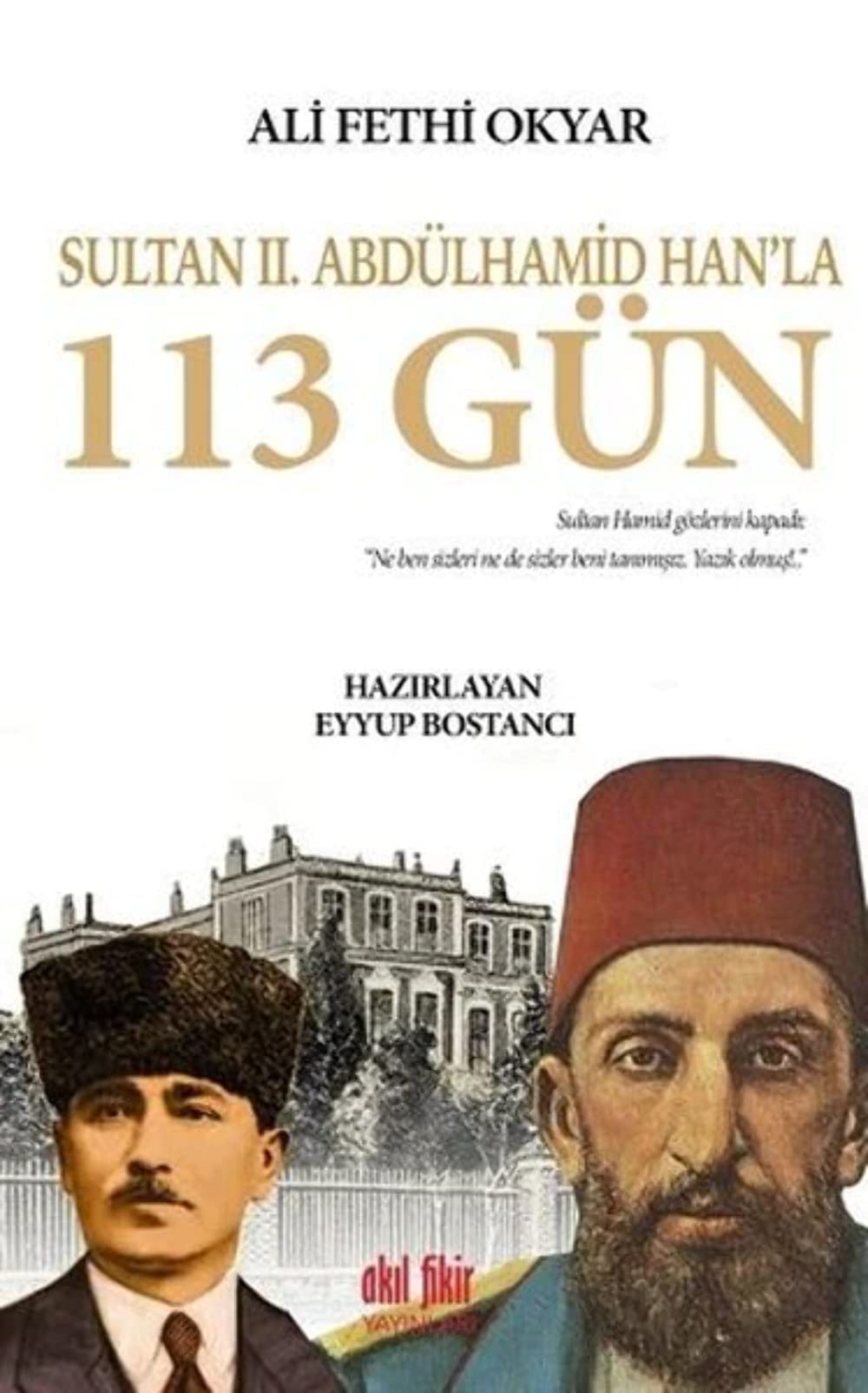 Sultan 2. Abdülhamid Hanla 113 Gün: Ali Fethi Okyarin Hatiralari Books