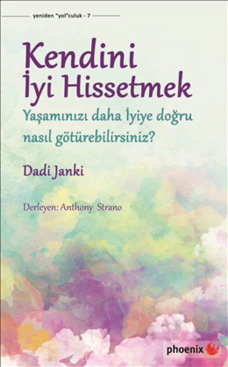 Kendini Iyi Hissetmek: Yasaminizi daha Iyiye dogru nasil götürebilirsiniz: Yaşamınızı daha iyiye doğru nasıl götürebilirsiniz? Lifestyle