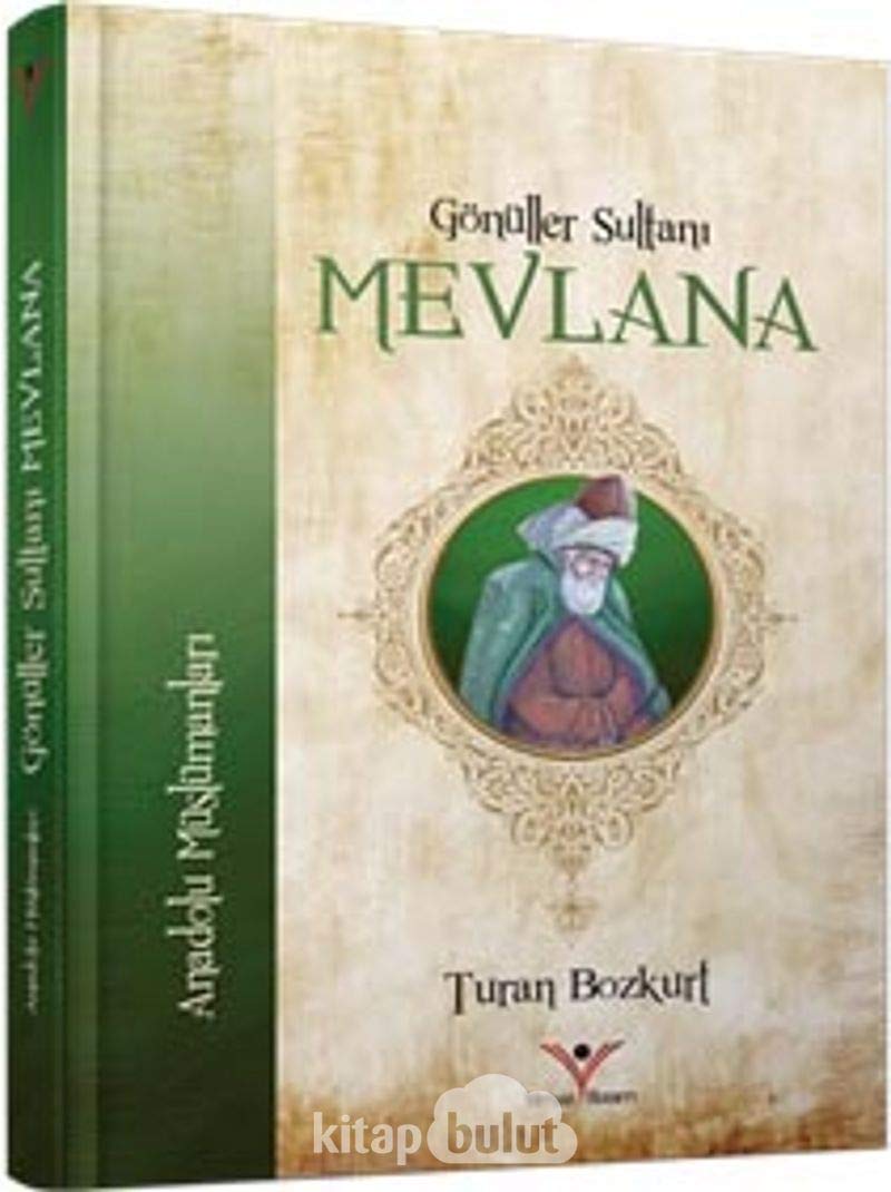 Gönüller Sultanı Mevlana: Anadolu Müslümanları Historical Fiction