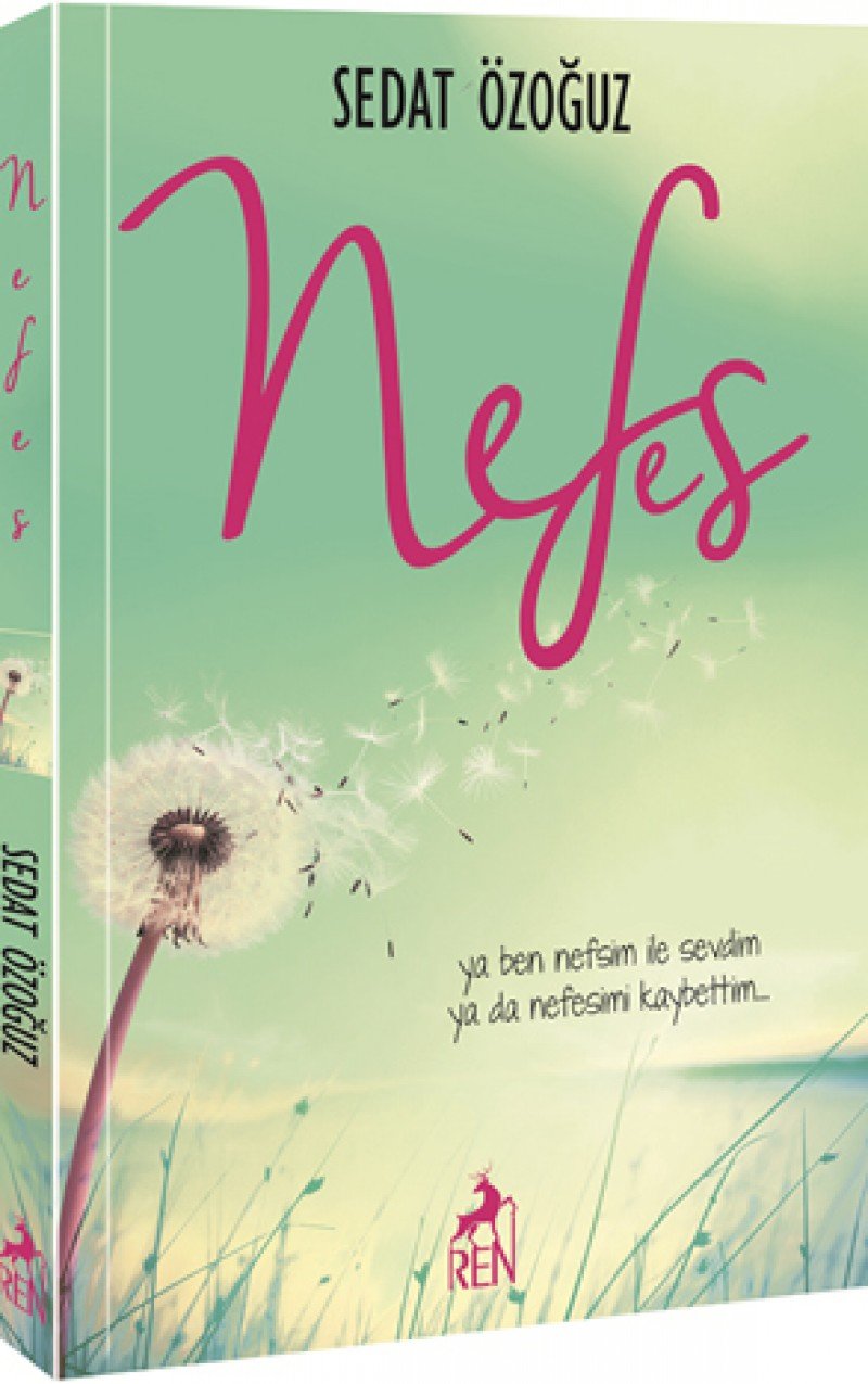 Nefes: Ya ben nefsim ile sevdim ya da nefesimi kaybettim... Essays & Short Stories