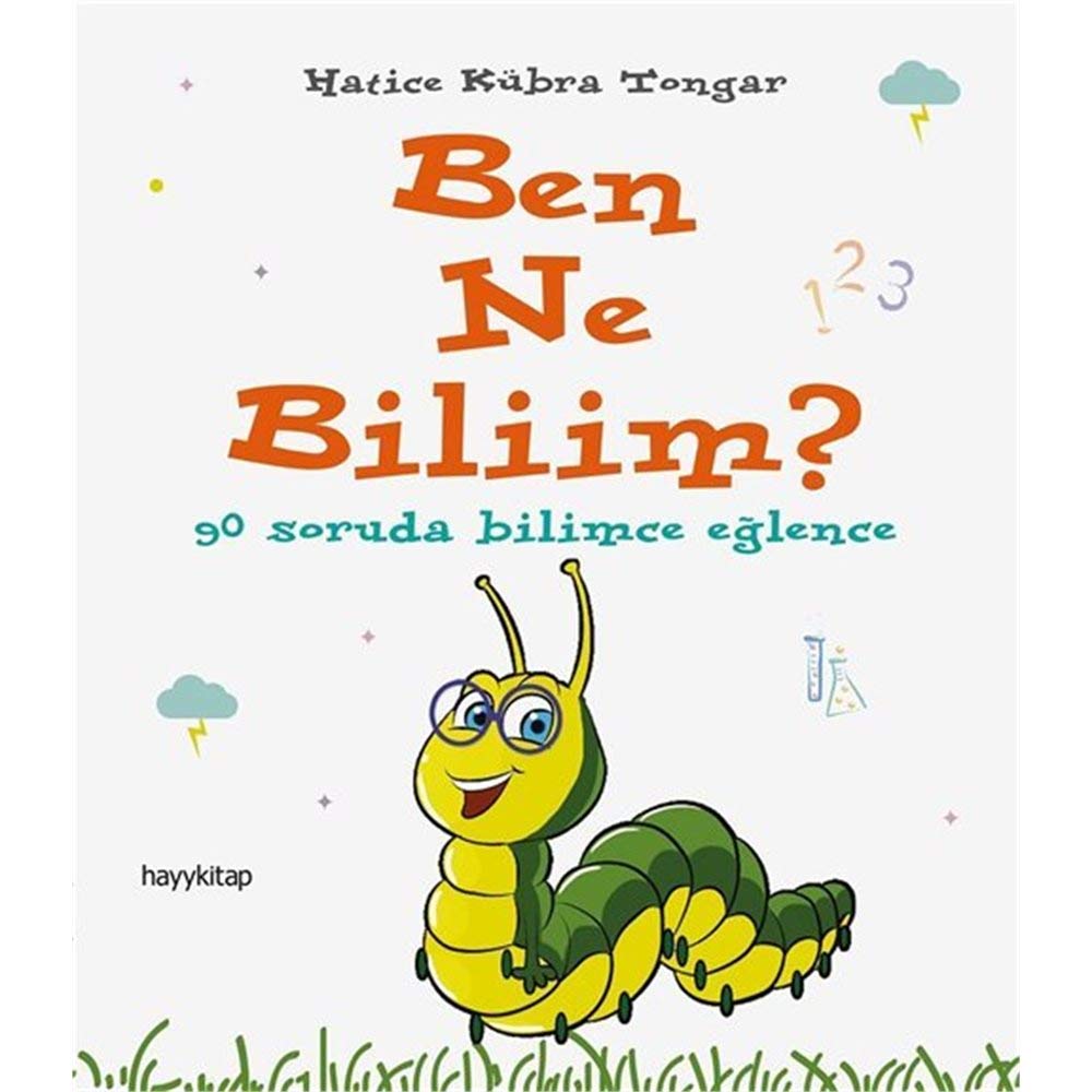 Ben Ne Biliim: 90 Soruda Bilimce Eglence: 90 Soruda Bilimce Eğlence Fairy Tales & Legends