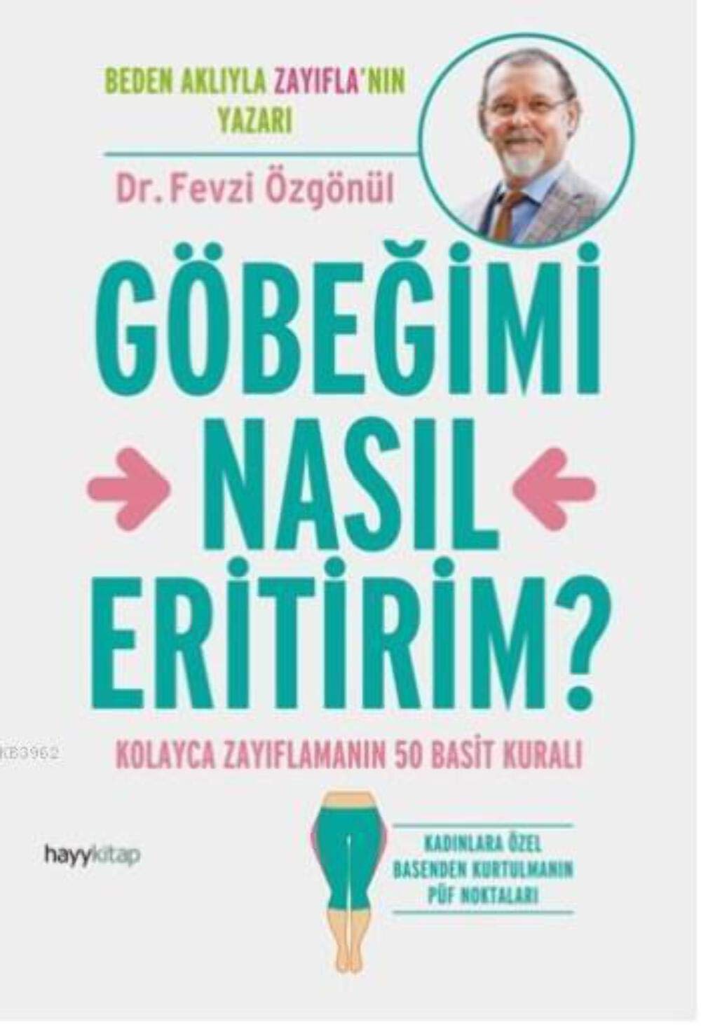 Göbegimi Nasil Eritirim: Kolayca Zayıflamanın 50 Basit Kuralı Medicine