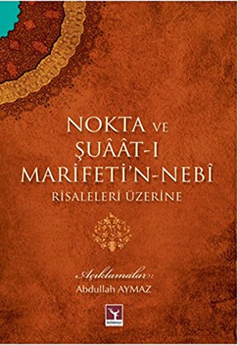 Nokta ve Suaatt-i Marifetin Nebi Risaleleri Üzerine Social Sciences