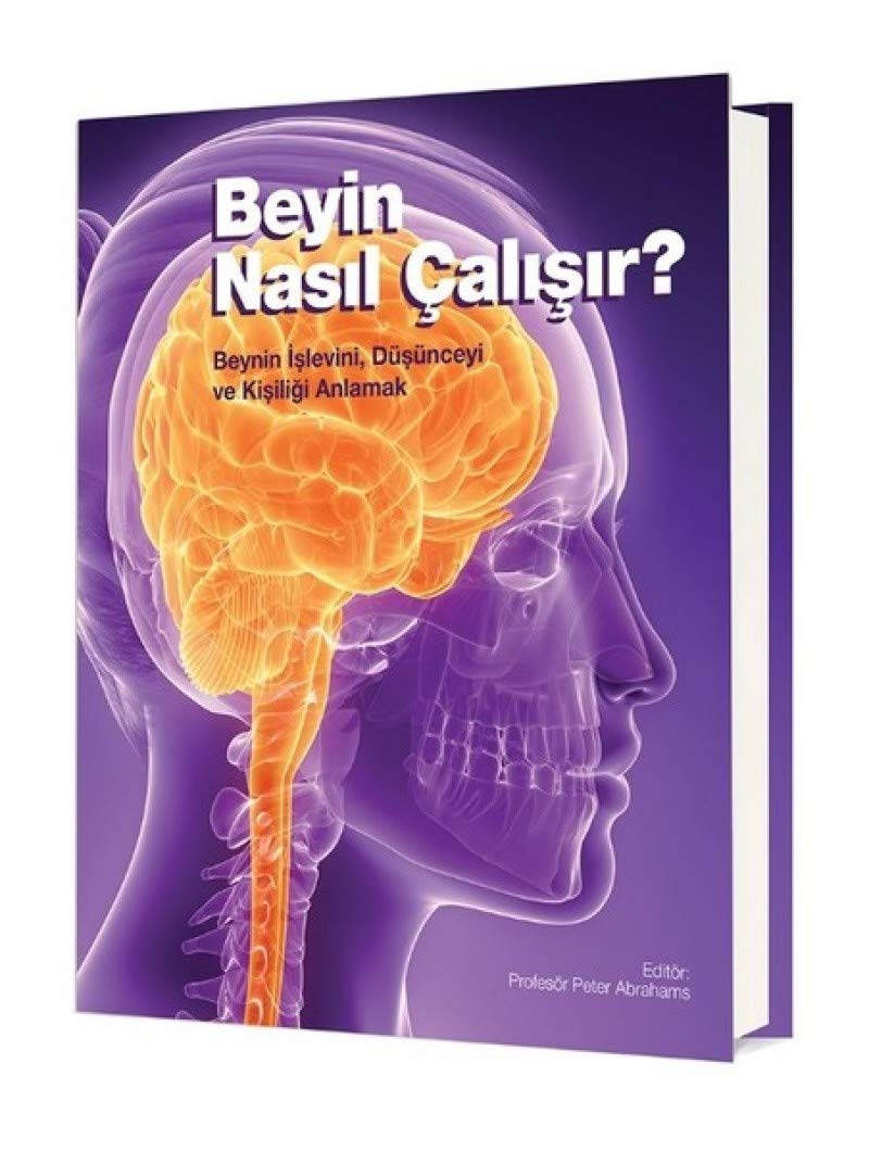 Beyin Nasıl Çalışır?: Beynin İşlevini, Düşünceyi ve Kişiliği Anlamak book