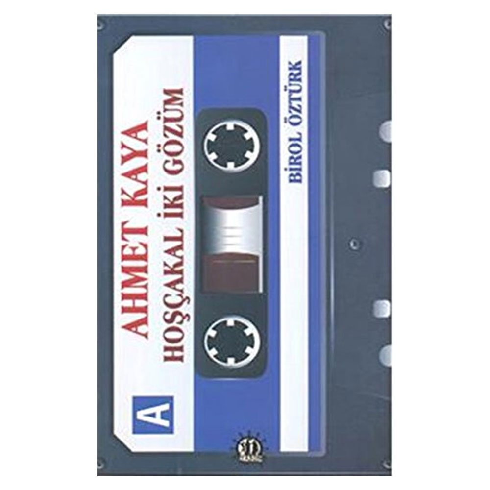 Ahmet Kaya Hoscakal Iki Gözüm Historical Fiction