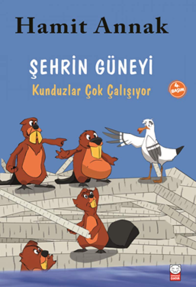 Şehrin Güneyi - Kunduzlar Çok Çalışıyor Contemporary literature