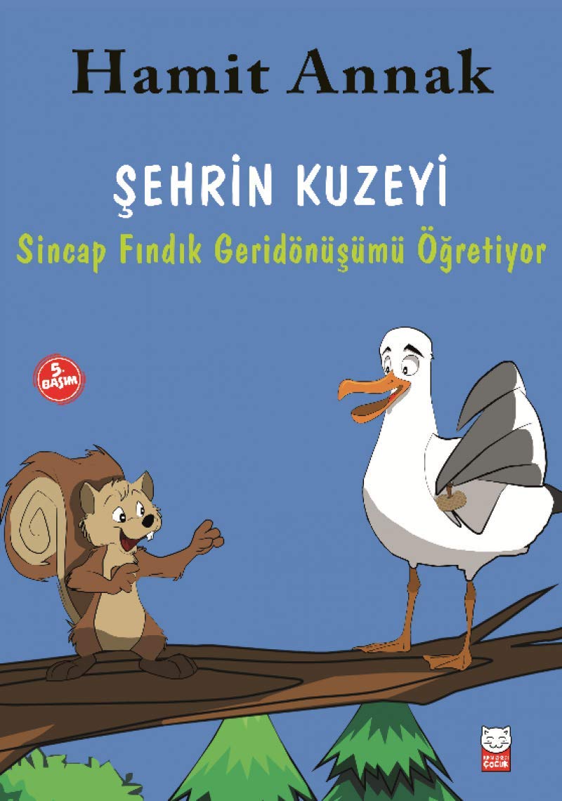 Şehrin Kuzeyi - Sincap Fındık Geridönüşümü Anlatıyor: Meraklı Martılar ve Çevremiz: 1. Kitap Contemporary literature Books
