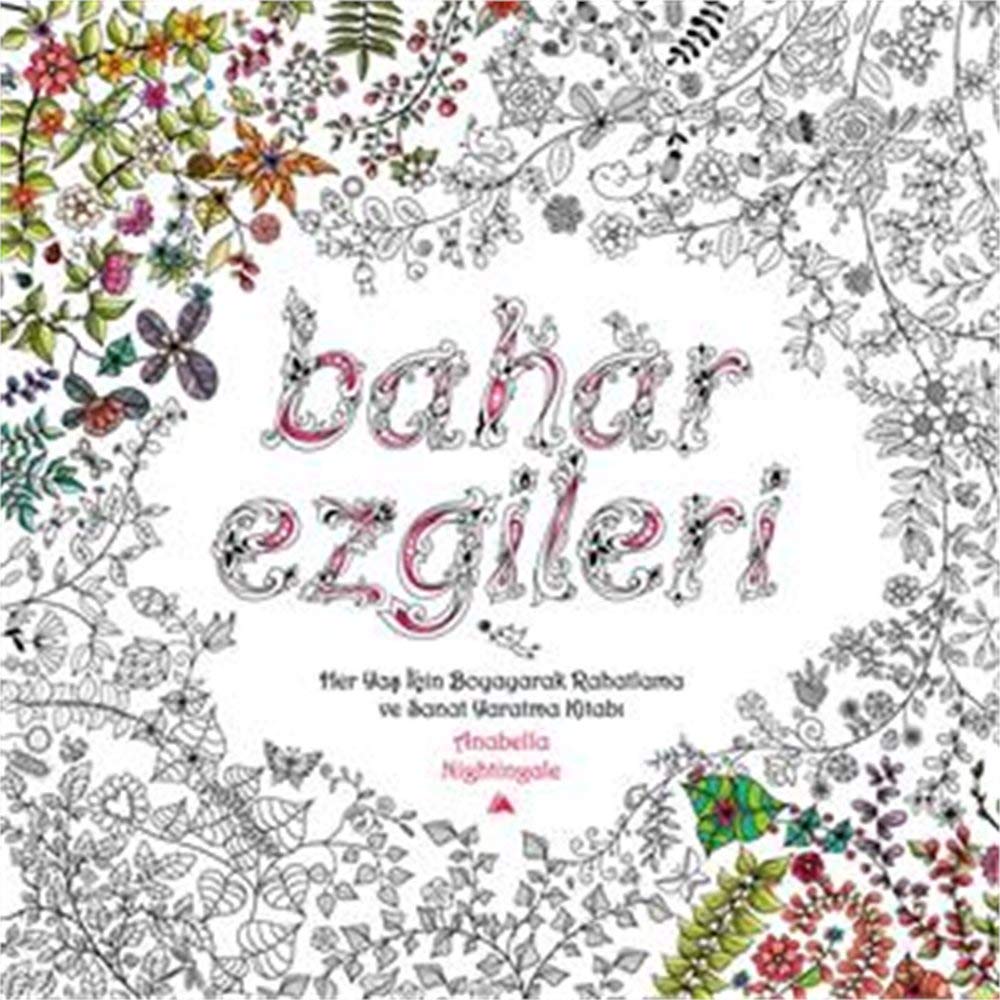 Bahar Ezgileri: Her Yaş İçin Boyayarak Rahatlama ve Sanat Yaratma Kitabı Contemporary literature