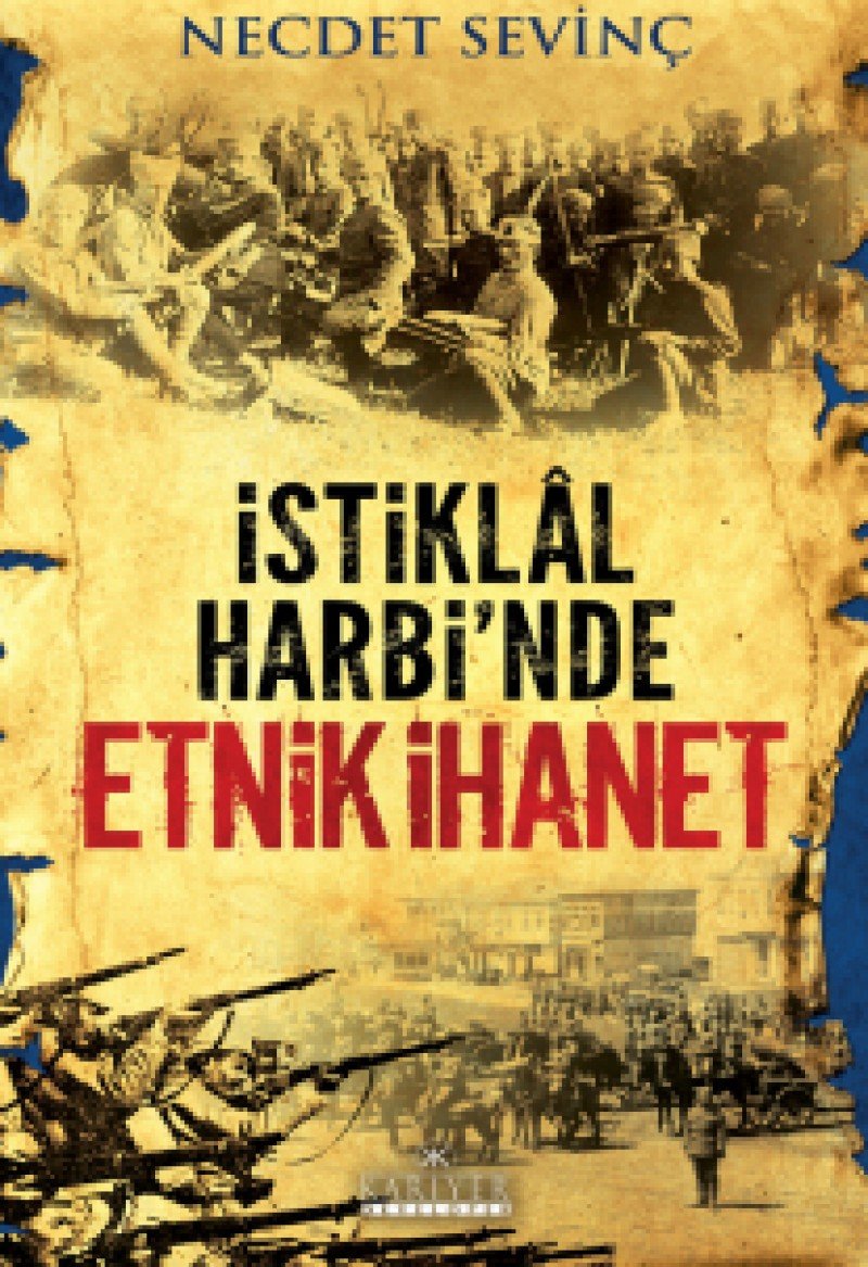 İstiklal Harbi'nde Etnik İhanet Politics & History