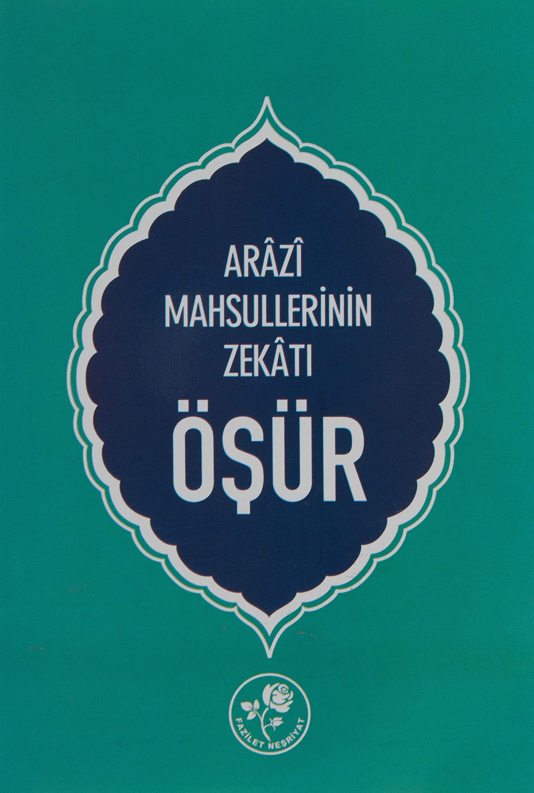 Ösür-Arazi Mahsüllerinin Zekati book