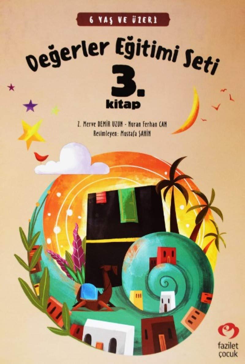 Değerler Eğitimi Seti 3. Kitap - Stickerli (6 Yaş ve Üzeri) Books