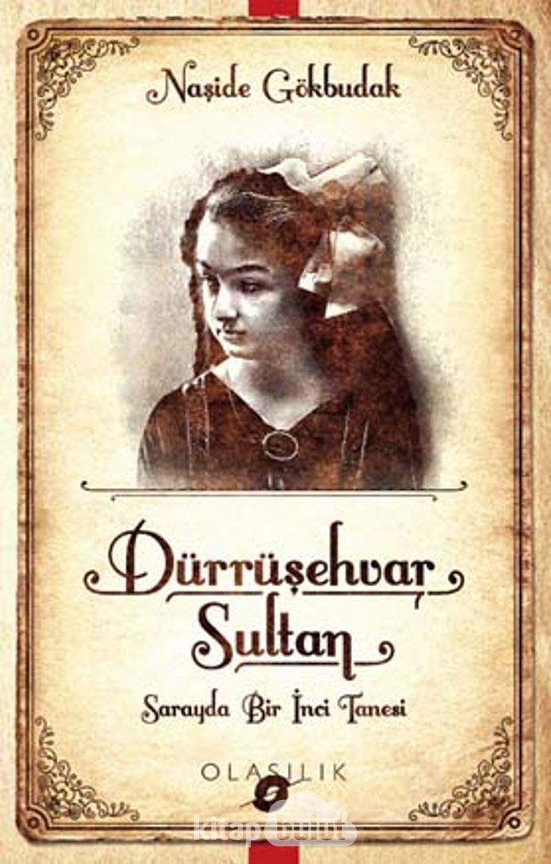 Darrüsehvar Sultan Sarayda Bir Inci Tanesi Historical Fiction