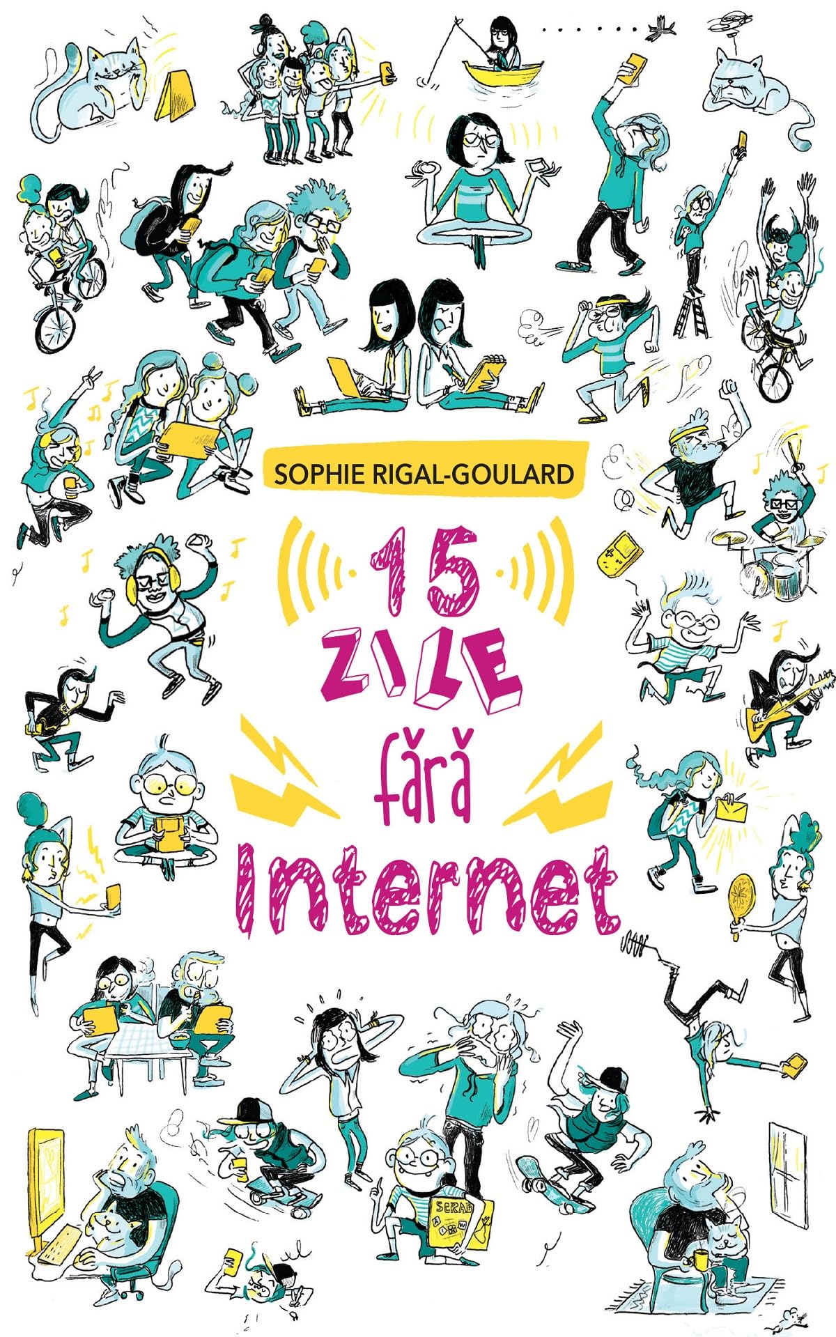 15 zile fara internet - Sophie Rigal-Goulard Books