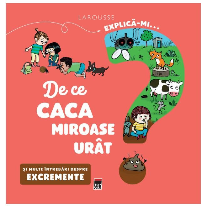 Explica-Mi... De Ce Caca Miroase Urat Non-fiction books for kids