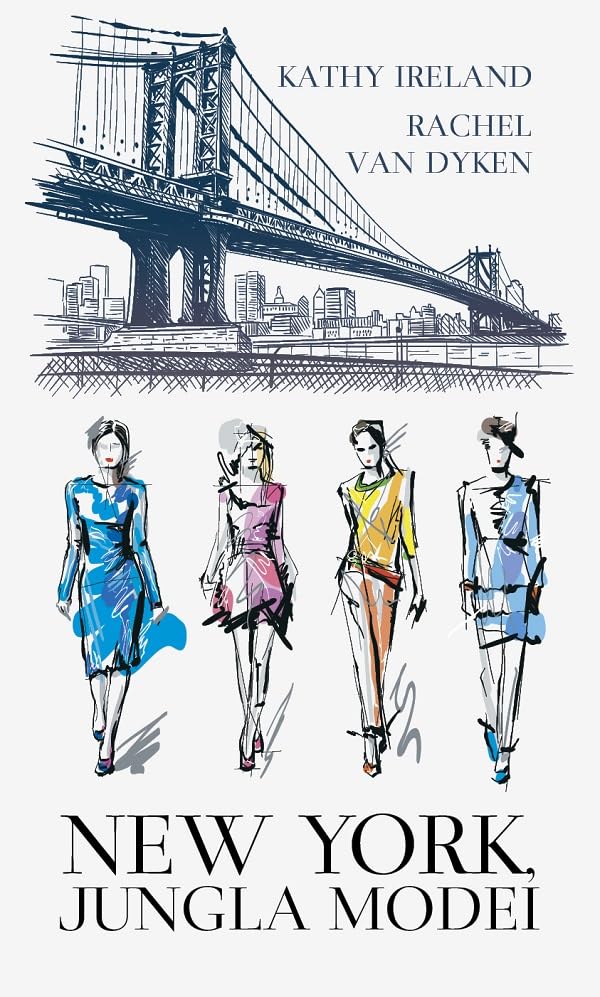 New York, jungla modei - Kathy Ireland, Rachel van Dyken Books