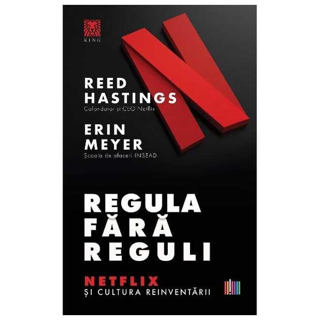 Regula Fara Reguli. Netflix Si Cultura Reinventarii Business, Finance & Career