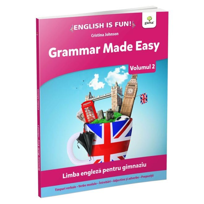 Grammar Made Easy. Limba Engleza Pentru Gimnaziu. Volumul 2 Non-fiction