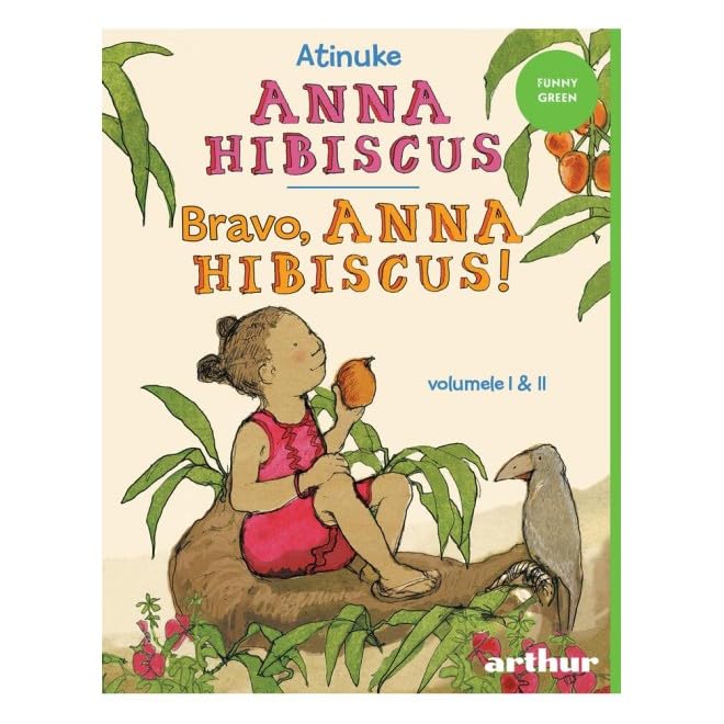 Anna Hibiscus. Bravo, Anna Hibiscus! (Vol. I + Ii) Novels & Short Stories