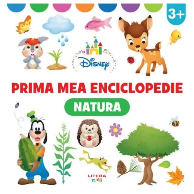 Disney. Prima Mea Enciclopedie. Natura 3 Ani Non-fiction