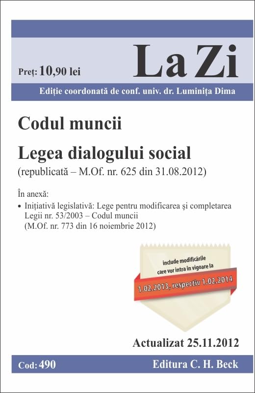 CODUL MUNCII LEGEA DIALOGULUI SOCIAL LA ZI COD 490 ACTUALIZARE 25112012 Books