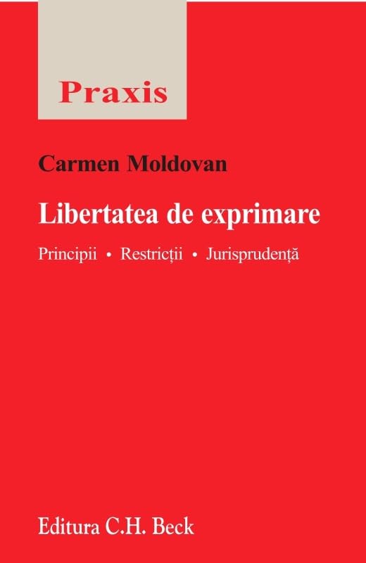 LIBERTATEA DE EXPRIMARE PRINCIPII RESTRICTII JURISPRUDENTA Books