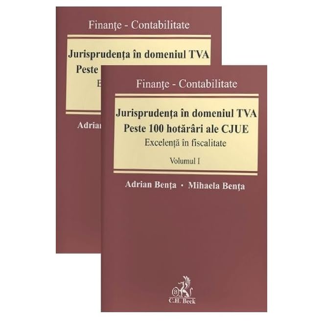 Jurisprudenta In Domeniul Tva. Peste 100 Hotarari Ale Cjue Vol.1+2 Law