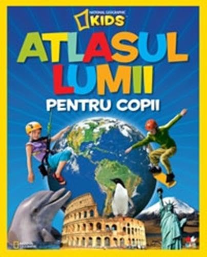 ATLASUL LUMII PENTRU COPII NATIONAL GEOGRAPHIC Books